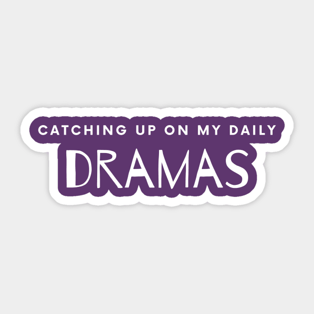 daily drams Sticker by Poe Kappa Monster